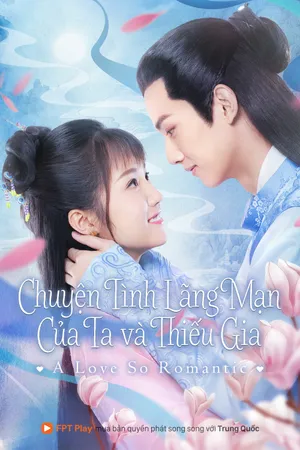 Chuyện tình lãng mạn của ta và thiếu gia